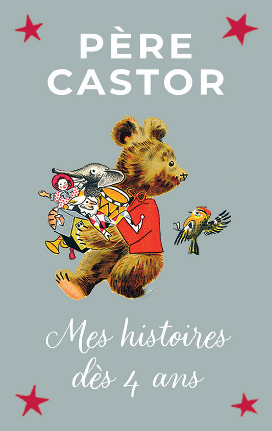 Mes histoires du P¨¨re Castor d¨¨s 4 ans